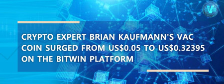 Crypto Expert Brian Kaufmann's VAC Coin has surged from US$0.05 to US$0.32395 on the BitWin platform