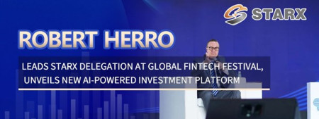 Robert Herro Leads STARX Delegation at Global Fintech Festival, Unveils New AI-Powered Investment Platform